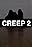 Creep 2