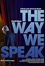 Reed Diamond, Patrick Fabian, Kailey Rhodes, Lowell Deo, Ricco DiStefano, Joseph Peréz Bertót, Ayanna Berkshire, Diana Coconubo, Sam Bangs, Ian Ebright, Roxanne Stathos, Neil Green, and Emma Duvall in The Way We Speak (2024)