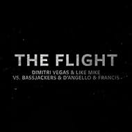 Dimitri Vegas & Like Mike vs. Bassjackers & D'Angello & Francis: The Flight (2019)