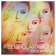 Kelly Clarkson in Kelly Clarkson: Piece by Piece (2015)