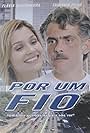 Flávia Alessandra and Tarcísio Filho in Por Um Fio (2003)