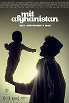 My Afghanistan: Life in the Forbidden Zone (2012)