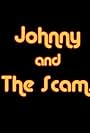 Johnny and the Scams (2016)