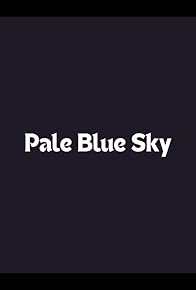 Primary photo for Pale Blue Sky