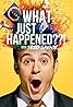 What Just Happened??! (TV Series 2019– ) Poster