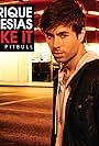 Enrique Iglesias in Enrique Iglesias Feat. Pitbull: I Like It (2010)