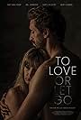 To love or let go (2018)