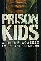 Prison Kids: A Crime Against America's Children (2015)