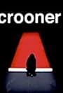 Crooner! (2010)