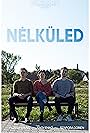 Levente Lippai, Enikö Nagy, Ferenc Füzesi, and Dorien Szapora in Nélküled (2021)