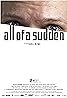 All of a Sudden (2016) Poster