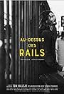 Tom Vallejo in Au-dessus des rails (2021)