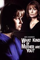 Mel Harris and Nicholle Tom in What Kind of Mother Are You? (1996)