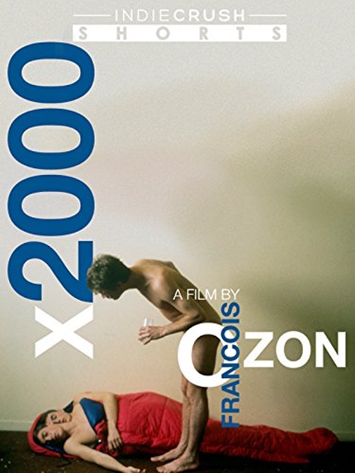 X2000: The Collected Shorts of Francois Ozon (2001)