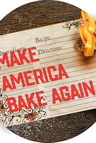 Primary photo for Make America Bake Again