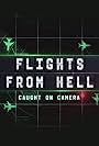 Flights from Hell: Caught on Camera (2017)