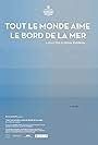 Tout le monde aime le bord de la mer (2016)