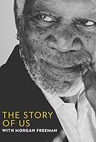 The Story of Us with Morgan Freeman