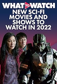 Primary photo for New Sci-Fi Movies and Shows to Watch in 2022