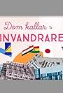 Dom kallar oss invandrare (2017)