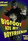 Bigfoot Ate My Boyfriend