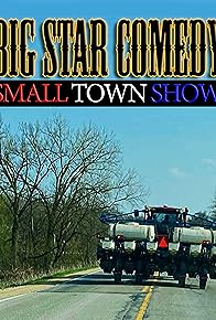 Primary photo for Big Star Comedy - Small Town Show