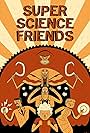 Super Science Friends (2015)