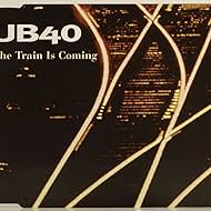 UB40: The Train Is Coming (1999)