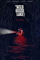 The Wild Goose Lake (2019)