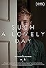 Such A Lovely Day (2023) Poster