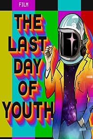 The Last Day of Youth (2021)