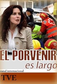 Primary photo for El porvenir es largo