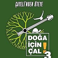 Firat Cavas in Doga Icin Cal 3 - Gesi Baglari, Cemberimde Gul Oya, Cayeli'nden Oteye (2011)