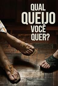 Qual Queijo Você Quer? (2011)