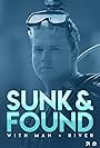 Sunk & Found with Man + River (2019)