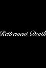 Happy Retirement Death Party (2017)