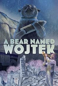 Primary photo for A Bear Named Wojtek