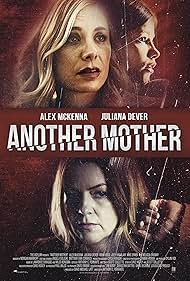 Alex McKenna, Juliana Dever, and Joey Rae Blair in Another Mother (2020)