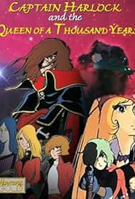 Captain Harlock and the Queen of a Thousand Years (1985)