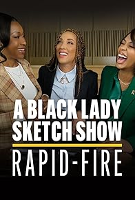 Primary photo for Rapid-Fire Q&A: "A Black Lady Sketch Show"