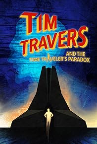 Primary photo for Tim Travers & the Time Travelers Paradox