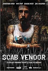 Scab Vendor: The Life and Times of Jonathan Shaw (2022)