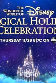 Primary photo for The Wonderful World of Disney: Magical Holiday Celebration