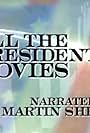 Martin Sheen in All the Presidents' Movies (2003)