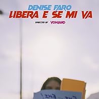 Primary photo for Denise Faro: Libera E Se Mi Va