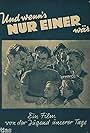 Und wenn's nur einer wär' (1949)