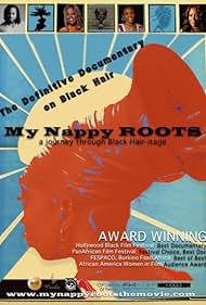 My Nappy Roots: A Journey Through Black Hair-itage (2010)