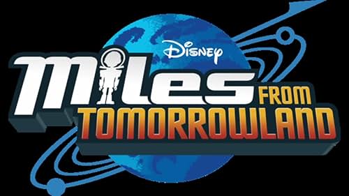 Miles From Tomorrowland: Season 3