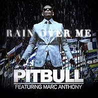 Primary photo for Pitbull Feat. Marc Anthony: Rain Over Me