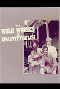 Primary photo for The Wild Women of Chastity Gulch